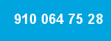 910 064 75 28 910 064 75 28